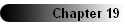 Chapter 19