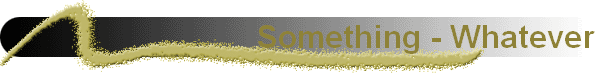 Something - Whatever