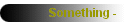 Something - 